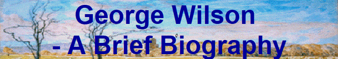 George Wilson 
- A Brief Biography
